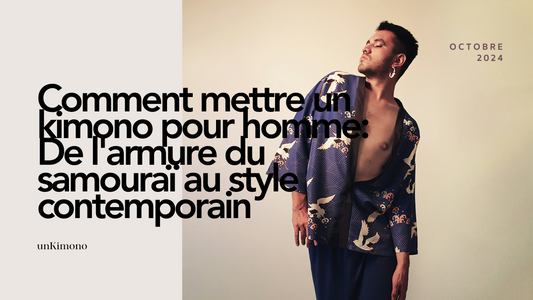 Comment mettre un kimono pour homme : De l'armure du samouraï au style contemporain